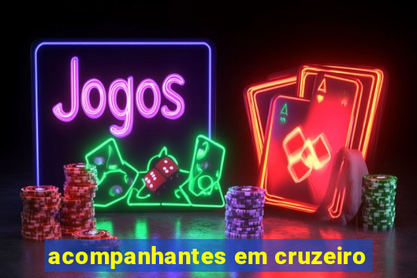 acompanhantes em cruzeiro